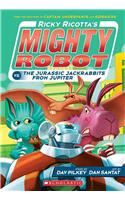 Ricky Ricotta's Mighty Robot vs. the Jurassic Jackrabbits from Jupiter (Ricky Ricotta's Mighty Robot #5)