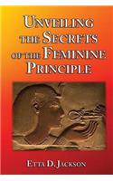 Unveiling the Secrets of the Feminine Principle