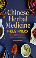 Chinese Herbal Medicine for Beginners