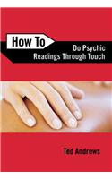 How to Do Psychic Readings Through Touch