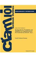 Studyguide for Probability and Statistics for Engineering and the Sciences by DeVore, Jay L.