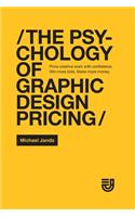 The Psychology of Graphic Design Pricing