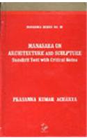 Manasara on Architecture and Sculpture: Sanskrit Text with Critical Notes