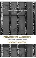 Provisional Authority: Police, Order, and Security in India