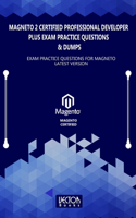 Magneto 2 Certified Professional Developer Plus Exam Practice Questions & Dumps