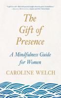 The Gift of Presence