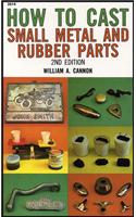 How to Cast Small Metal and Rubber Parts