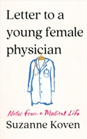 Letter to a Young Female Physician