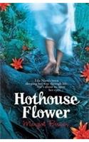 Hothouse Flower