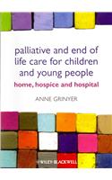 Palliative and End of Life Care for Children and Young People