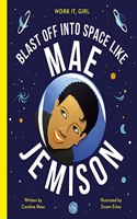 Work It, Girl: Mae Jemison