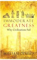 Immoderate Greatness