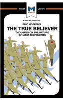 An Analysis of Eric Hoffer's The True Believer