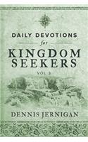 Daily Devotions For Kingdom Seekers, Vol III