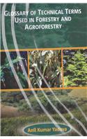 Glossary of Technical Terms Used in Forestry and Agroforestry