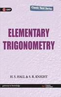 Elementary Trigonometry- H.S. Hall & S.R. Knight