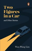 Two Figures in a Car and Other Stories