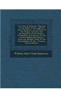 The First of Empires: Babylon of the Bible in the Light of Latest Research: An Account of the Origin, Growth, and Development of the Empire,