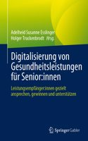 Digitalisierung Von Gesundheitsleistungen Für Senior: Innen