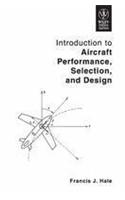 Introduction To Aircraft Performance, Selection, And Design