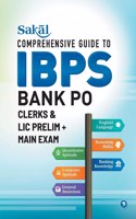 Sakal Comprehensive Guide to IBPS Bank PO/ Clerks & LIC Prelim + Main Exam
