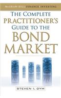 Complete Practitioner's Guide to the Bond Market