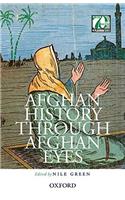 Afghan History through Afghan Eyes