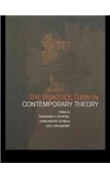 The Practice Turn in Contemporary Theory