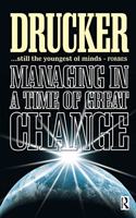 Managing in a Time of Great Change