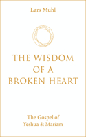 The Wisdom of a Broken Heart