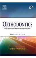 Orthodontics: Exam Preparatory Manual for Undergraduates, 2/e