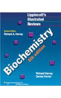 Lippincott's Illustrated Reviews: Biochemistry