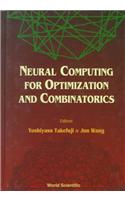 Neural Computing for Optimization and Combinatorics