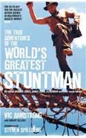 The True Adventures of the World's Greatest Stuntman