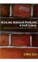 Resolving Behaviour Problems in Your School