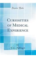 Curiosities of Medical Experience (Classic Reprint)