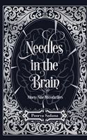 Needles in the Brain