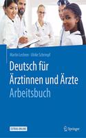 Deutsch Für Ärztinnen Und Ärzte - Arbeitsbuch