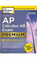 Cracking the AP Calculus AB Exam 2020, Premium Edition