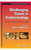 Challenging Cases in Endocrinology