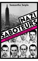 Nazi Saboteurs: Hitler's Secret Attack on America (Scholastic Focus)