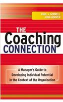 The Coaching Connection: A Manager's Guide to Developing Individual Potential in the Context of the Organization