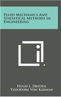 Fluid Mechanics and Statistical Methods in Engineering