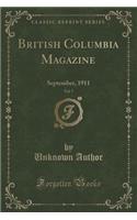 British Columbia Magazine, Vol. 7: September, 1911 (Classic Reprint)