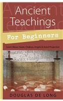 Ancient Teachings for Beginners