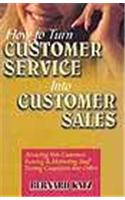 How To Turn Customer Service Into Customer Sales