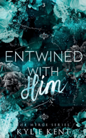 Entwined With Him