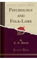 Psychology and Folk-Lore (Classic Reprint)