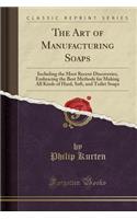 The Art of Manufacturing Soaps