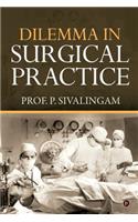 Dilemma in Surgical Practice